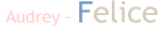 Audrey - Felice