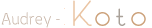 Audrey - Koto